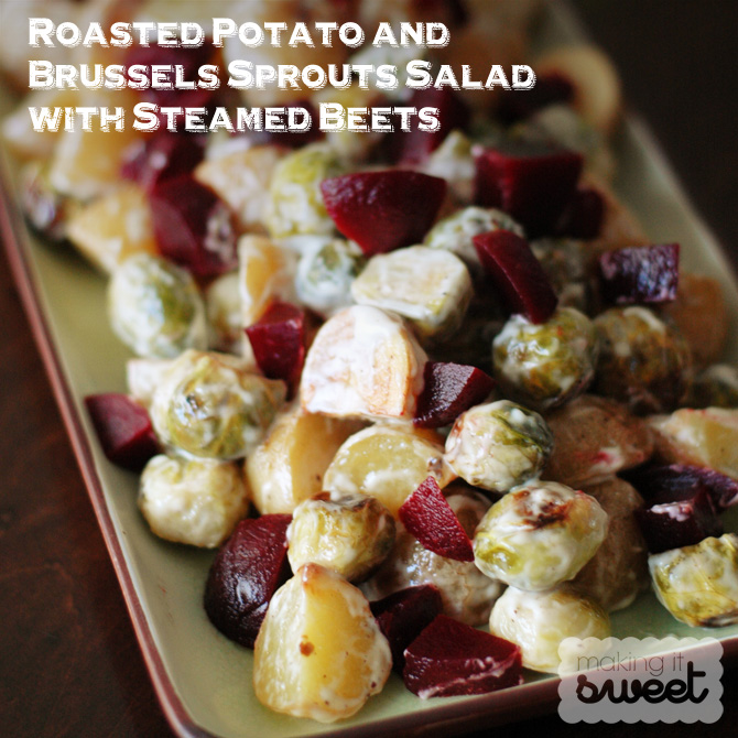 Roasted Potato and Brussels Sprouts Salad with Steamed Beets