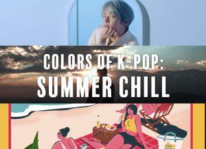 Colors of K-Pop: Summer Chill